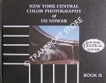 Book cover of New York Central Color Photography of Ed Nowak by NOWAK, Ed. & YANOSEY, Robert J.